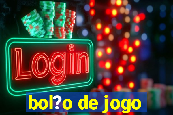 bol?o de jogo