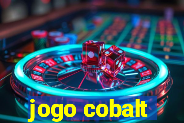 jogo cobalt