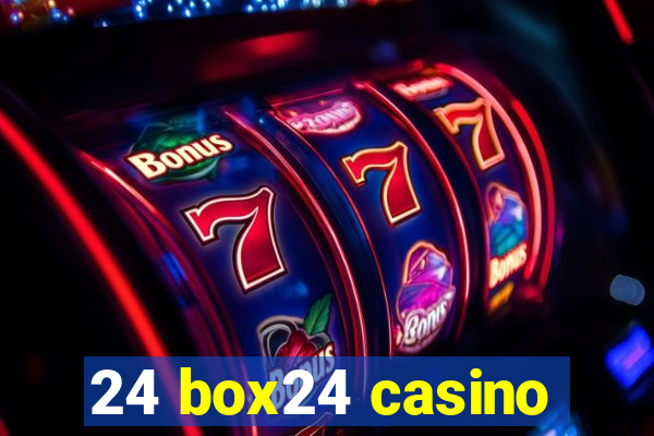 24 box24 casino