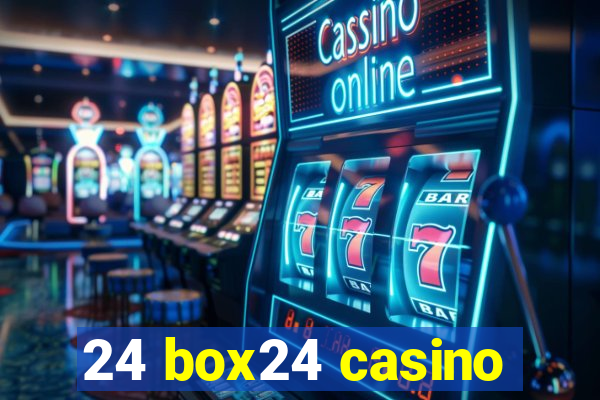 24 box24 casino