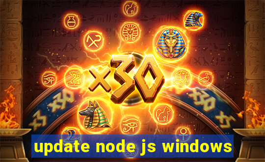 update node js windows