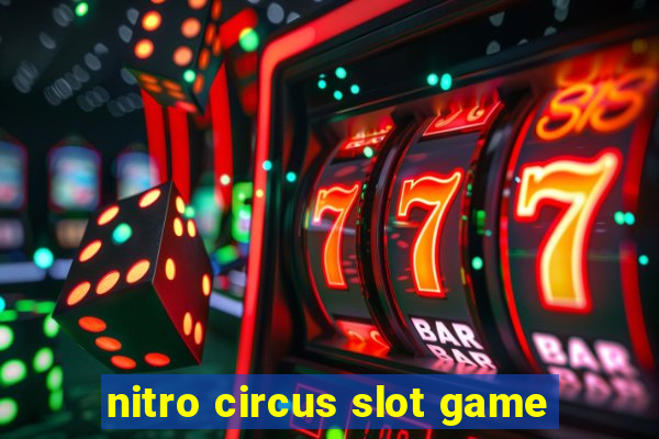 nitro circus slot game