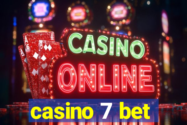 casino 7 bet