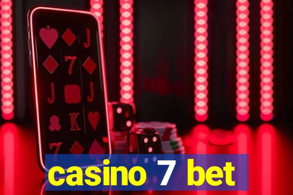 casino 7 bet