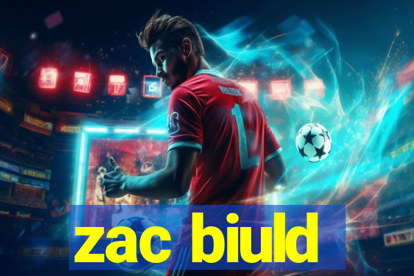 zac biuld