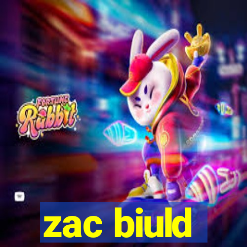 zac biuld