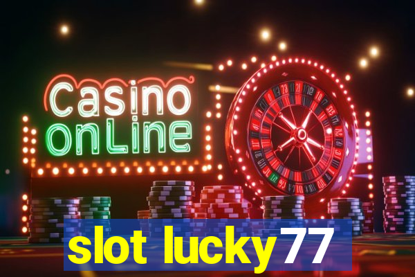 slot lucky77