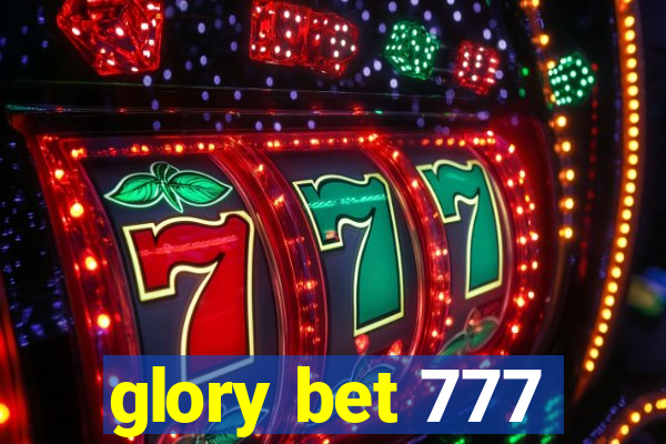 glory bet 777