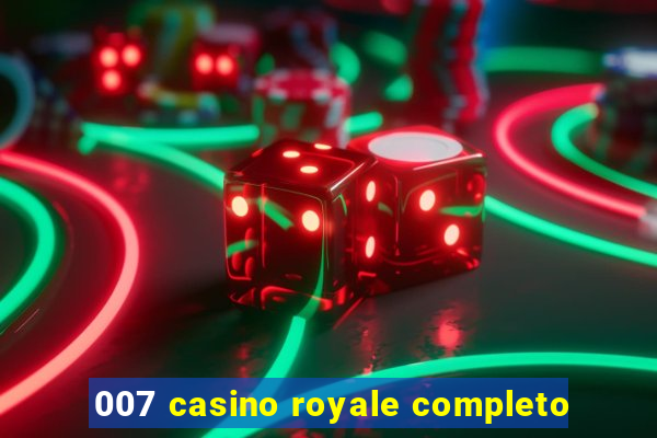 007 casino royale completo