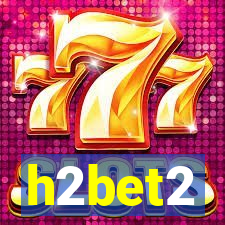 h2bet2