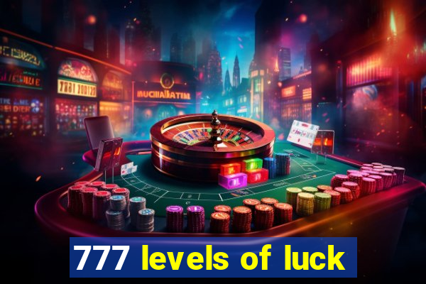 777 levels of luck