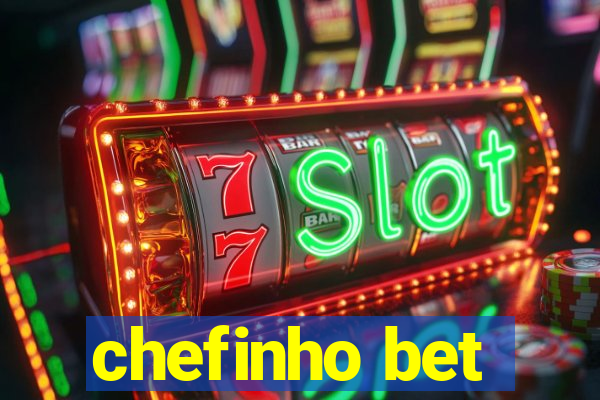 chefinho bet