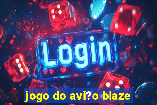 jogo do avi?o blaze