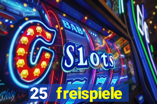 25 freispiele online casino