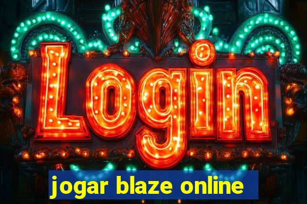 jogar blaze online