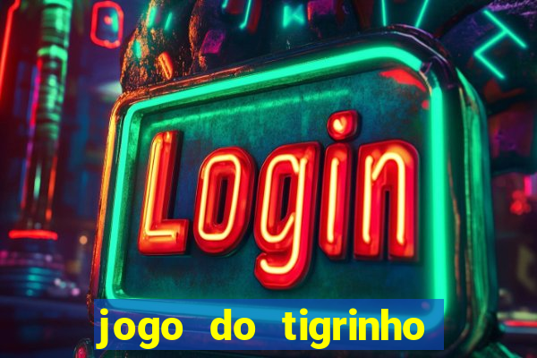 jogo do tigrinho plataforma de 1 real