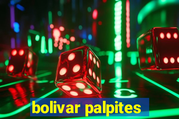 bolivar palpites