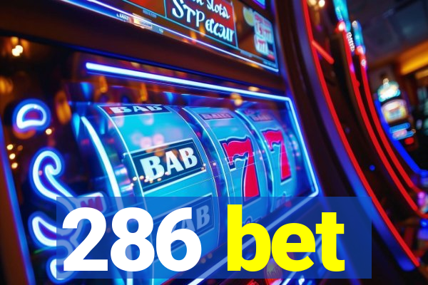 286 bet