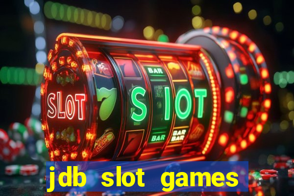 jdb slot games provider philippines