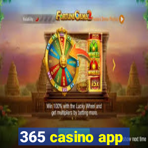 365 casino app