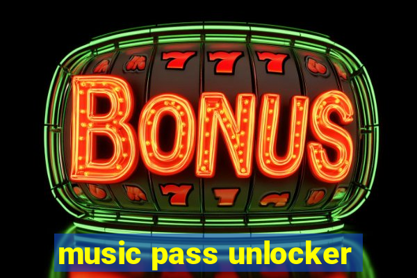 music pass unlocker