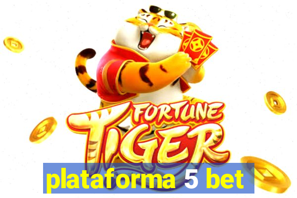 plataforma 5 bet