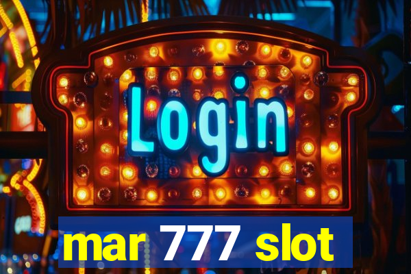 mar 777 slot