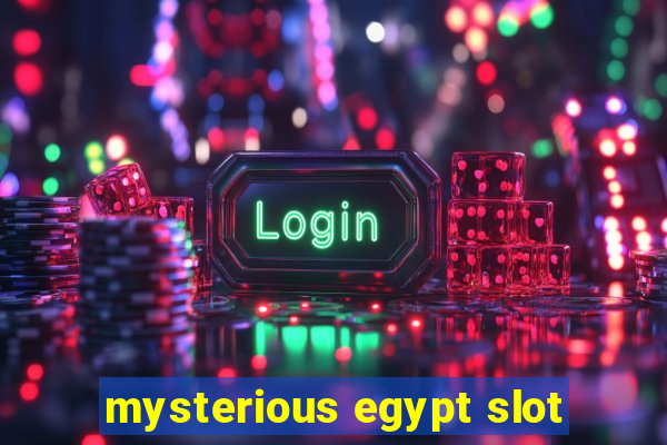 mysterious egypt slot