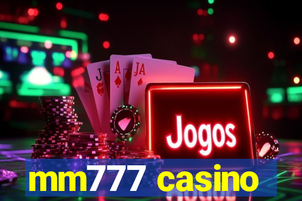 mm777 casino