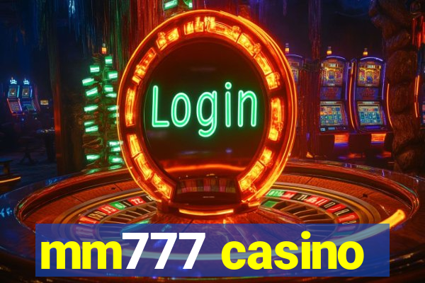 mm777 casino