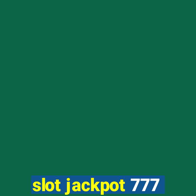 slot jackpot 777