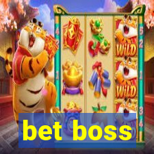 bet boss