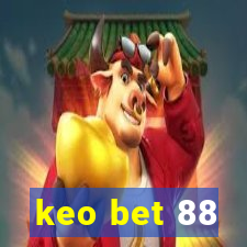 keo bet 88