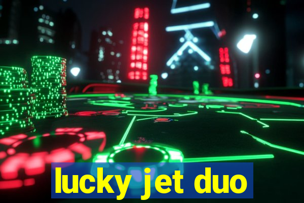 lucky jet duo