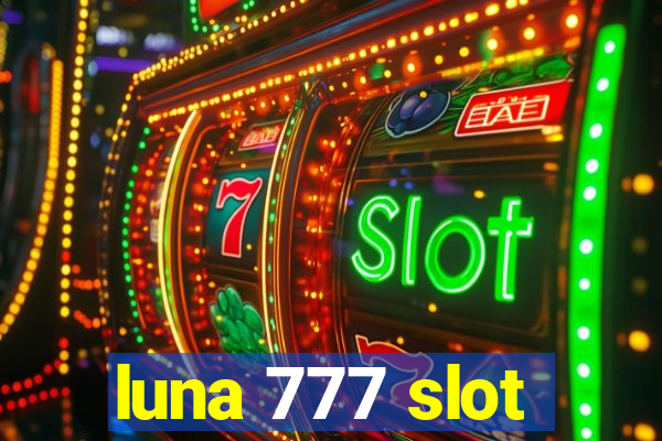 luna 777 slot