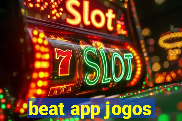 beat app jogos