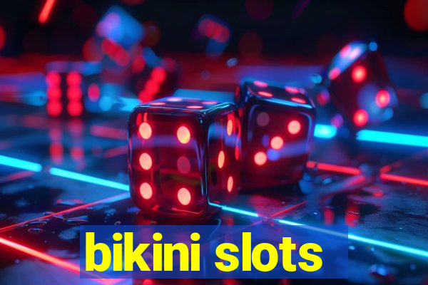 bikini slots