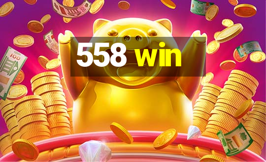 558 win