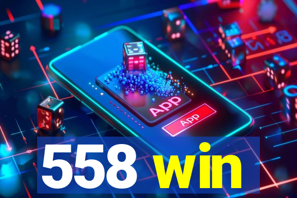 558 win