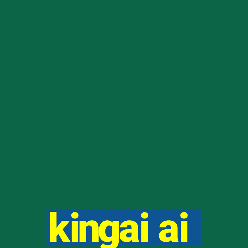 kingai ai