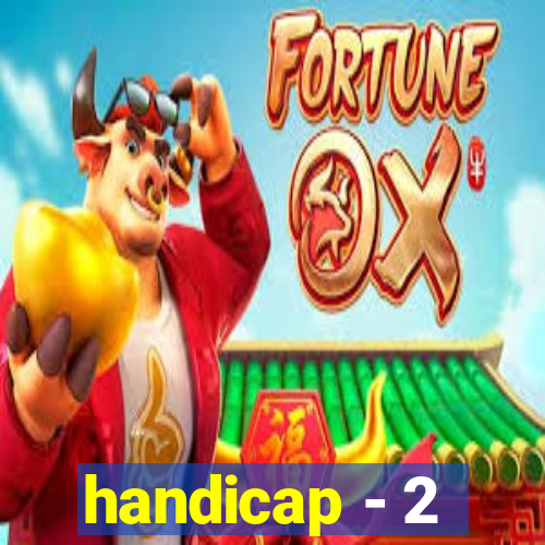 handicap - 2