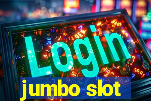 jumbo slot