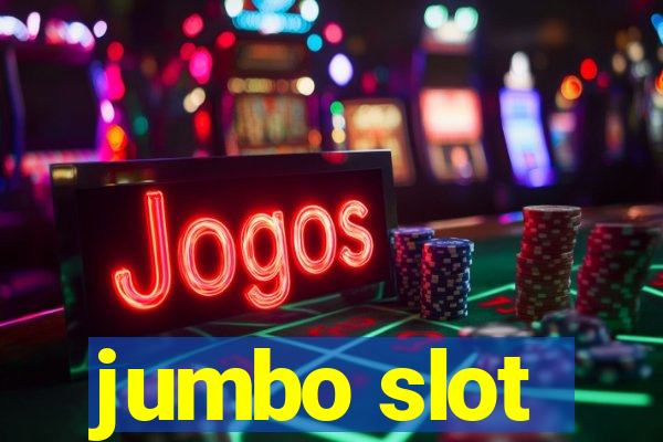 jumbo slot