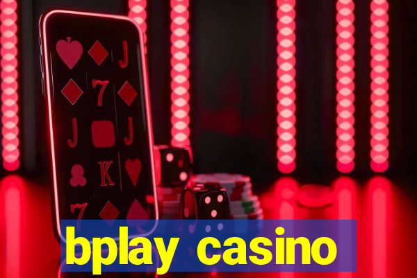 bplay casino