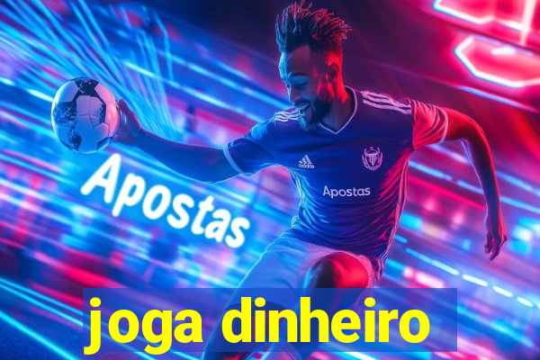 joga dinheiro