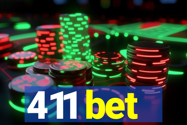 411 bet