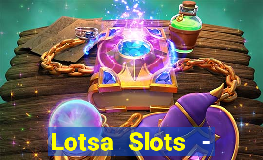 Lotsa Slots - Jogos de cassino