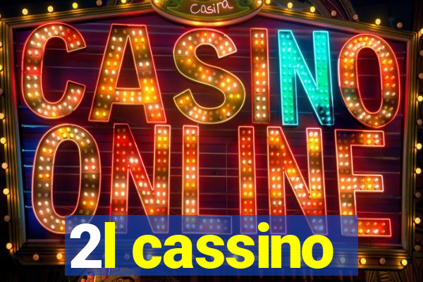 2l cassino