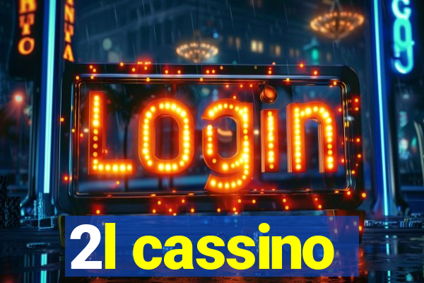 2l cassino