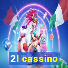 2l cassino